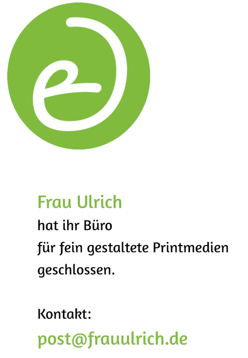 Frau Ulrich hat ihr Büro geschlossen